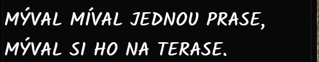 mýval míval jednou prase